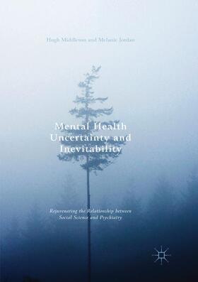 Jordan / Middleton |  Mental Health Uncertainty and Inevitability | Buch |  Sack Fachmedien