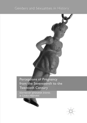 Meehan / Evans |  Perceptions of Pregnancy from the Seventeenth to the Twentieth Century | Buch |  Sack Fachmedien