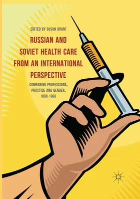 Grant |  Russian and Soviet Health Care from an International Perspective | Buch |  Sack Fachmedien