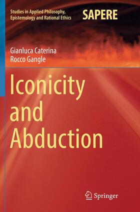 Gangle / Caterina |  Iconicity and Abduction | Buch |  Sack Fachmedien