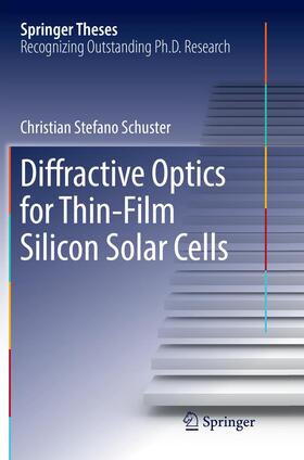 Schuster |  Diffractive Optics for Thin-Film Silicon Solar Cells | Buch |  Sack Fachmedien