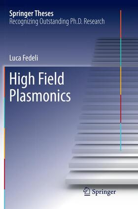 Fedeli |  High Field Plasmonics | Buch |  Sack Fachmedien