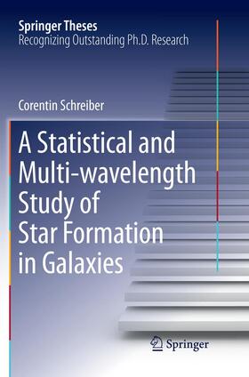 Schreiber |  A Statistical and Multi-wavelength Study of Star Formation in Galaxies | Buch |  Sack Fachmedien