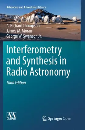 Thompson / Swenson Jr. / Moran |  Interferometry and Synthesis in Radio Astronomy | Buch |  Sack Fachmedien