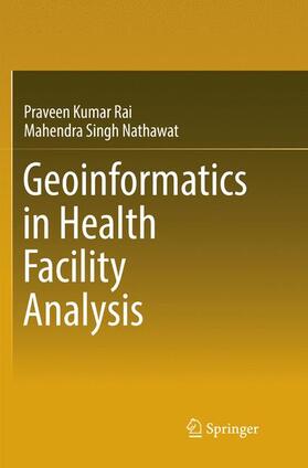 Nathawat / Rai |  Geoinformatics in Health Facility Analysis | Buch |  Sack Fachmedien