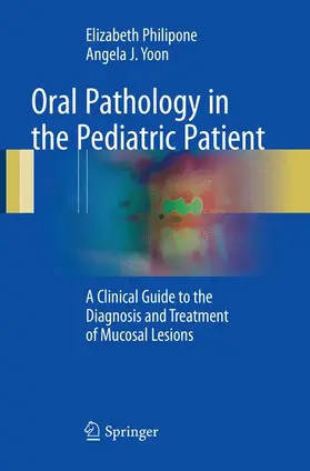 Yoon / Philipone |  Oral Pathology in the Pediatric Patient | Buch |  Sack Fachmedien