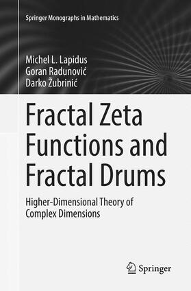 Lapidus / Žubrinic / Radunovic |  Fractal Zeta Functions and Fractal Drums | Buch |  Sack Fachmedien