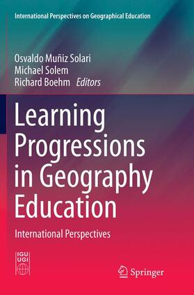 Muñiz Solari / Boehm / Solem |  Learning Progressions in Geography Education | Buch |  Sack Fachmedien