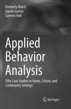 Maich / Hall / Levine |  Applied Behavior Analysis | Buch |  Sack Fachmedien