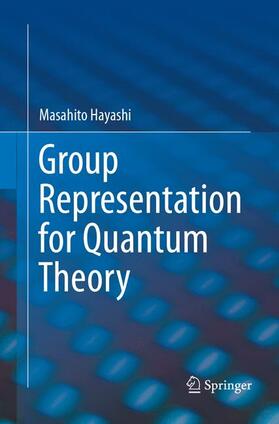 Hayashi |  Group Representation for Quantum Theory | Buch |  Sack Fachmedien