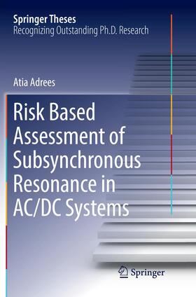 Adrees |  Risk Based Assessment of Subsynchronous Resonance in AC/DC Systems | Buch |  Sack Fachmedien