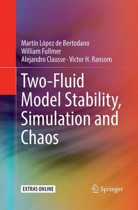 Bertodano / Ransom / Fullmer |  Two-Fluid Model Stability, Simulation and Chaos | Buch |  Sack Fachmedien
