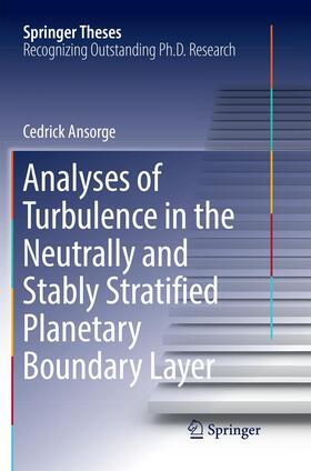 Ansorge |  Analyses of Turbulence in the Neutrally and Stably Stratified Planetary Boundary Layer | Buch |  Sack Fachmedien