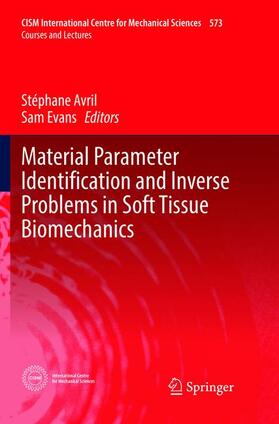 Evans / Avril |  Material Parameter Identification and Inverse Problems in Soft Tissue Biomechanics | Buch |  Sack Fachmedien