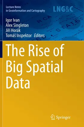 Ivan / Inspektor / Singleton |  The Rise of Big Spatial Data | Buch |  Sack Fachmedien