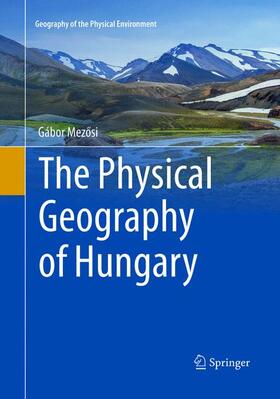 Mezosi / Mezosi |  The Physical Geography of Hungary | Buch |  Sack Fachmedien