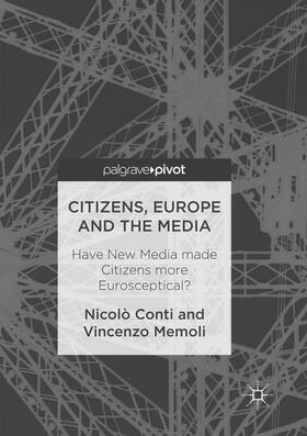 Conti / Memoli |  Citizens, Europe and the Media | Buch |  Sack Fachmedien