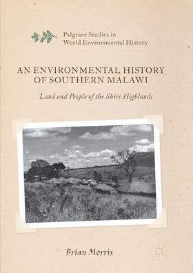 Morris |  An Environmental History of Southern Malawi | Buch |  Sack Fachmedien