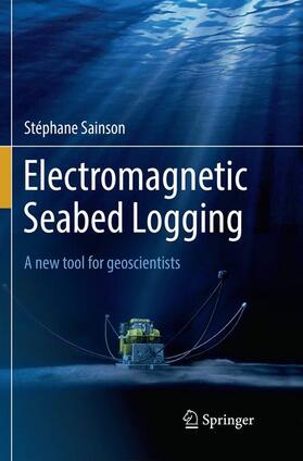 Sainson |  Electromagnetic Seabed Logging | Buch |  Sack Fachmedien