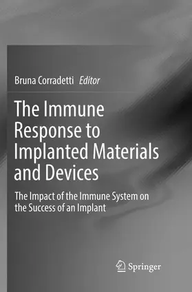 Corradetti |  The Immune Response to Implanted Materials and Devices | Buch |  Sack Fachmedien