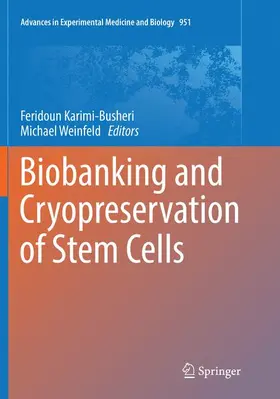 Weinfeld / Karimi-Busheri |  Biobanking and Cryopreservation of Stem Cells | Buch |  Sack Fachmedien