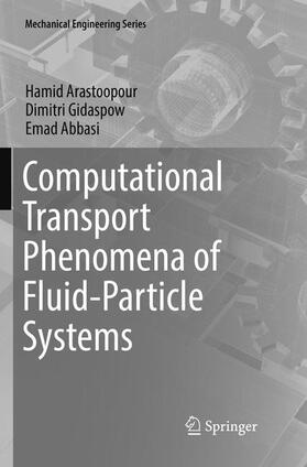 Arastoopour / Gidaspow / Abbasi |  Computational Transport Phenomena of Fluid-Particle Systems | Buch |  Sack Fachmedien