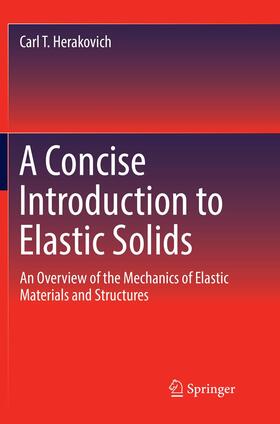 Herakovich |  A Concise Introduction to Elastic Solids | Buch |  Sack Fachmedien