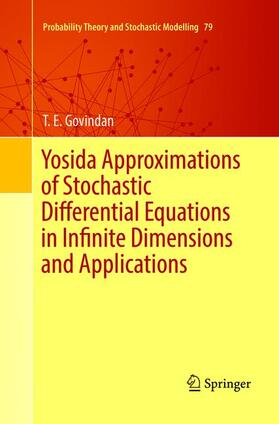 Govindan |  Yosida Approximations of Stochastic Differential Equations in Infinite Dimensions and Applications | Buch |  Sack Fachmedien