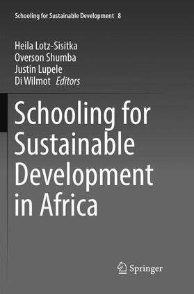 Lotz-Sisitka / Wilmot / Shumba |  Schooling for Sustainable Development in Africa | Buch |  Sack Fachmedien