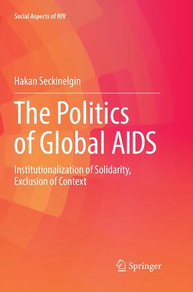 Seckinelgin |  The Politics of Global AIDS | Buch |  Sack Fachmedien