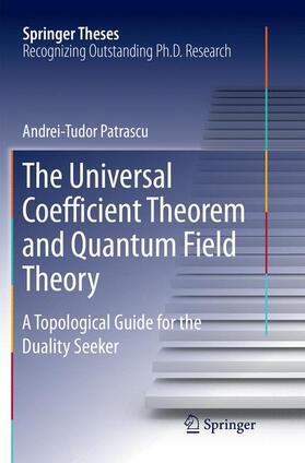 Patrascu |  The Universal Coefficient Theorem and Quantum Field Theory | Buch |  Sack Fachmedien