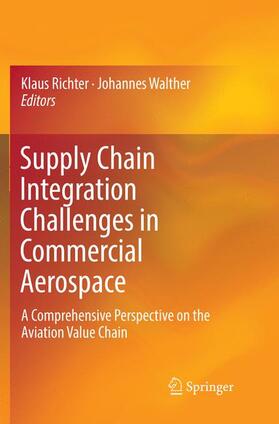 Walther / Richter |  Supply Chain Integration Challenges in Commercial Aerospace | Buch |  Sack Fachmedien