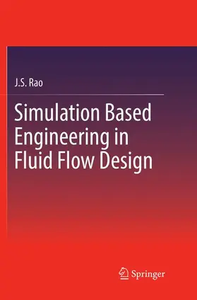 Rao |  Simulation Based Engineering in Fluid Flow Design | Buch |  Sack Fachmedien