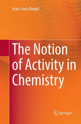 Burgot |  The Notion of Activity in Chemistry | Buch |  Sack Fachmedien