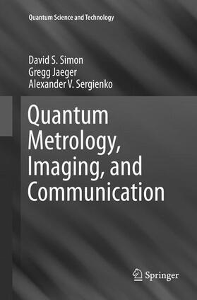 Simon / Sergienko / Jaeger |  Quantum Metrology, Imaging, and Communication | Buch |  Sack Fachmedien