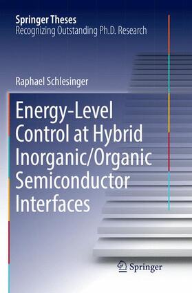 Schlesinger |  Energy-Level Control at Hybrid Inorganic/Organic Semiconductor Interfaces | Buch |  Sack Fachmedien