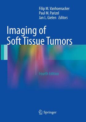 Vanhoenacker / Parizel / Gielen |  Imaging of Soft Tissue Tumors | Buch |  Sack Fachmedien