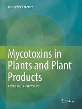 Weidenbörner |  Mycotoxins in Plants and Plant Products | Buch |  Sack Fachmedien