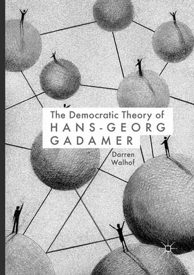 Walhof |  The Democratic Theory of Hans-Georg Gadamer | Buch |  Sack Fachmedien