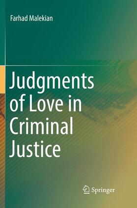 Malekian |  Judgments of Love in Criminal Justice | Buch |  Sack Fachmedien