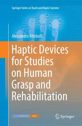 Altobelli |  Haptic Devices for Studies on Human Grasp and Rehabilitation | Buch |  Sack Fachmedien