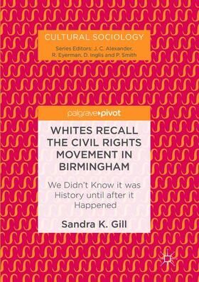 Gill |  Whites Recall the Civil Rights Movement in Birmingham | Buch |  Sack Fachmedien