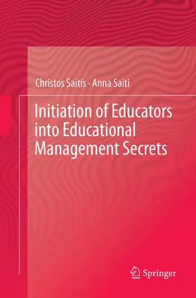 Saiti / Saitis |  Initiation of Educators into Educational Management Secrets | Buch |  Sack Fachmedien