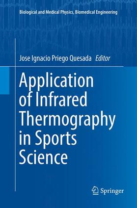 Priego Quesada |  Application of Infrared Thermography in Sports Science | Buch |  Sack Fachmedien