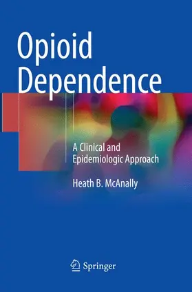 McAnally |  Opioid Dependence | Buch |  Sack Fachmedien