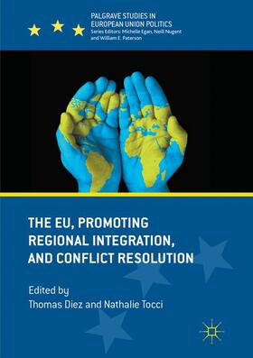 Tocci / Diez |  The EU, Promoting Regional Integration, and Conflict Resolution | Buch |  Sack Fachmedien