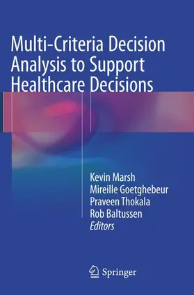 Marsh / Baltussen / Goetghebeur |  Multi-Criteria Decision Analysis to Support Healthcare Decisions | Buch |  Sack Fachmedien