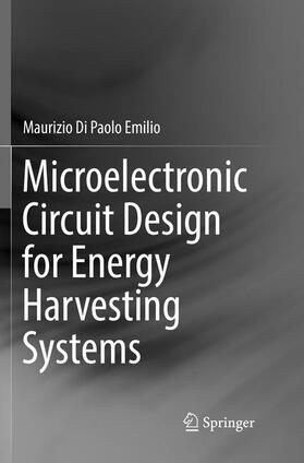 Di Paolo Emilio |  Microelectronic Circuit Design for Energy Harvesting Systems | Buch |  Sack Fachmedien