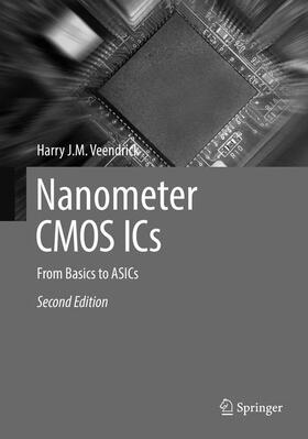 J.M. Veendrick |  Nanometer CMOS ICs | Buch |  Sack Fachmedien