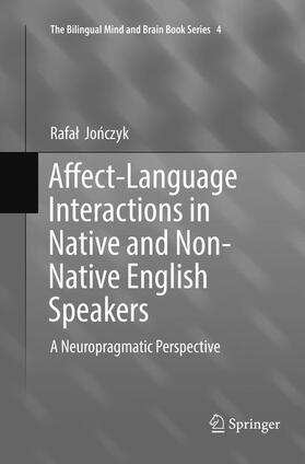 Jonczyk / Jonczyk |  Affect-Language Interactions in Native and Non-Native English Speakers | Buch |  Sack Fachmedien